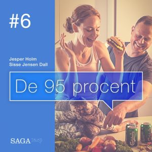 De 95 procent #6 - Palæo, vegansk, Raw, Atkins, LCHFâ¦ (Lydbog)